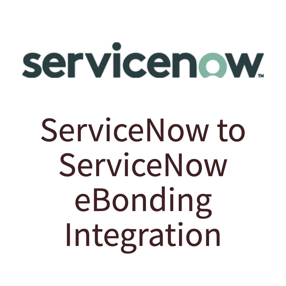 ServiceNow Integration, eBonding, Crossfuze
