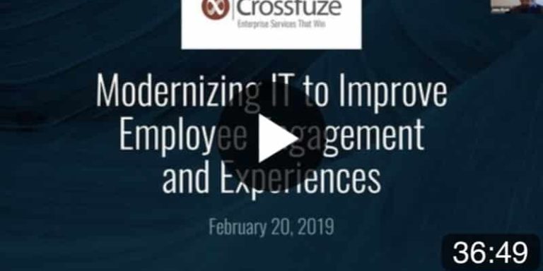 Modernizing IT to Improve Employee Engagement Experiences On-Demand Webinar