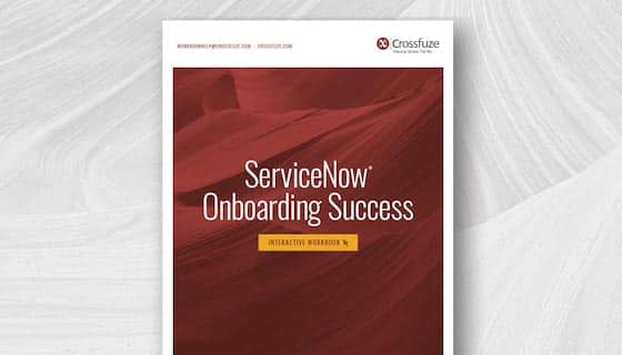 ServiceNow Onboarding Success, ebook, Crossfuze
