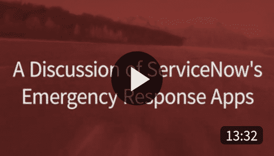 Video | Friday Fast Fifteen - ServiceNow's Emergency Response Apps