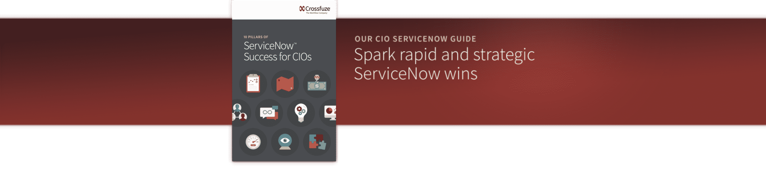 10 Pillars of ServiceNow Success for CIOs Long Banner - Crossfuze