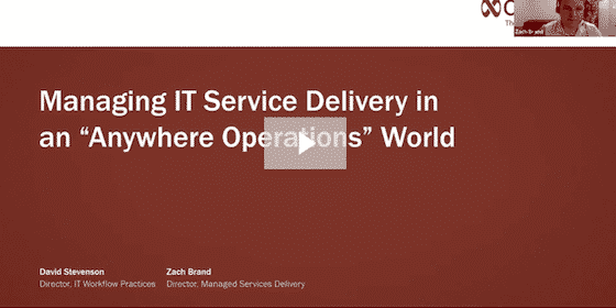 Managing IT Service Delivery in an Anywhere Operations World Webinar - Crossfuze